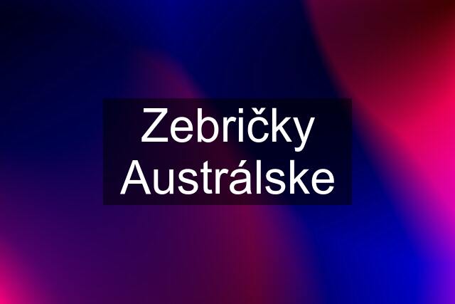 Zebričky Austrálske