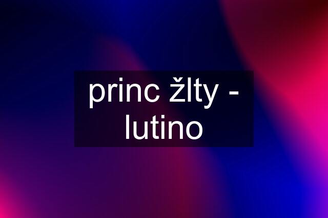 princ žlty - lutino