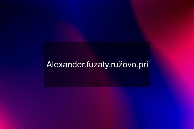 Alexander.žovo.pri