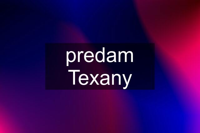 predam Texany