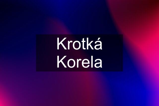 Krotká Korela