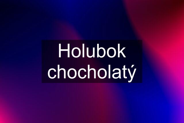 Holubok chocholatý