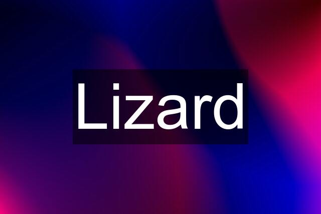 Lizard