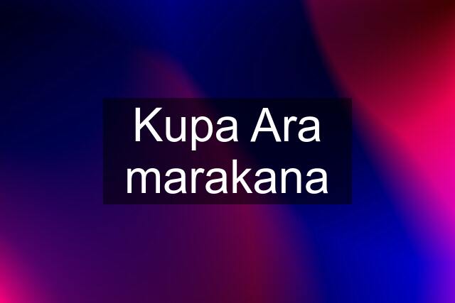 Kupa Ara marakana