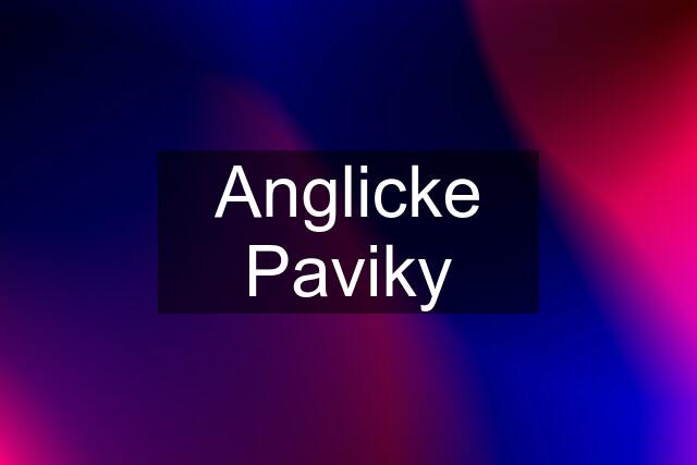 Anglicke Paviky