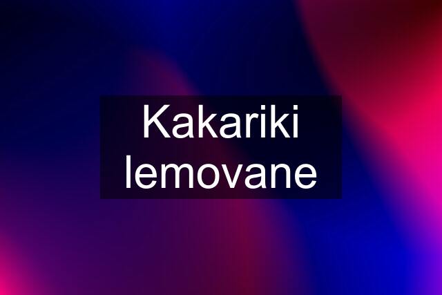 Kakariki lemovane