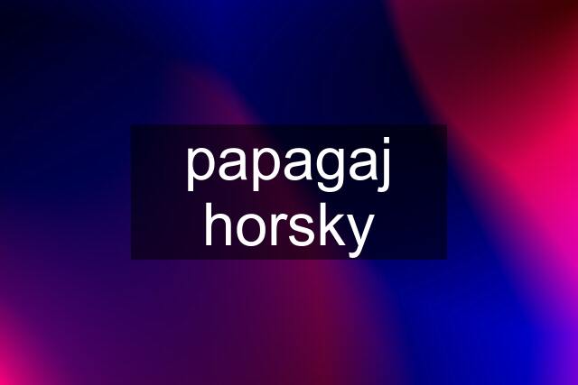 papagaj horsky