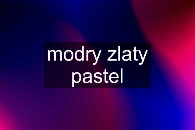 modry zlaty pastel