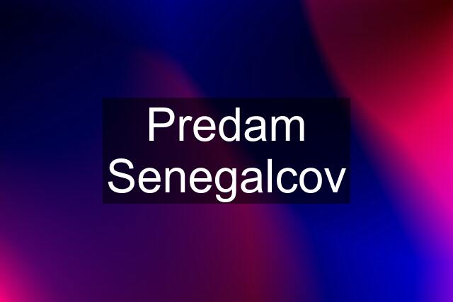 Predam Senegalcov