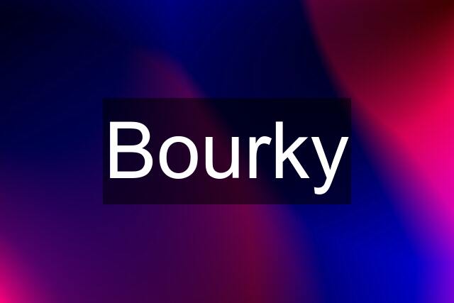 Bourky