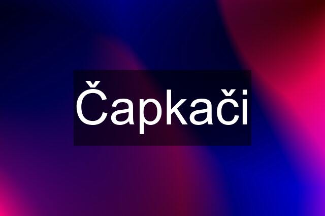 Čapkači