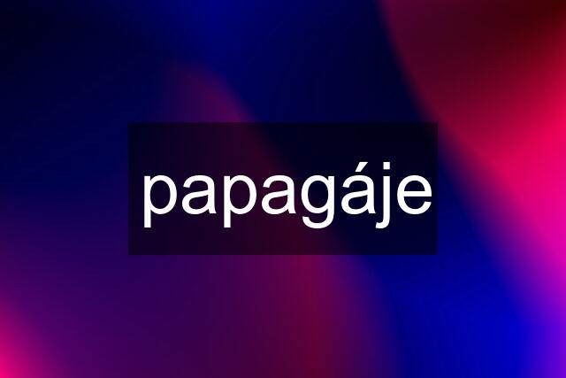 papagáje