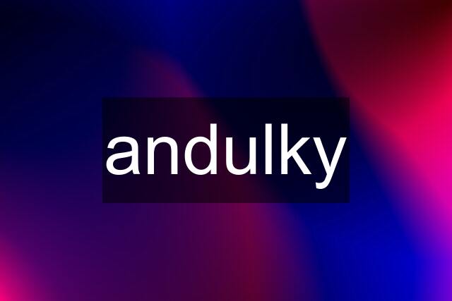 andulky