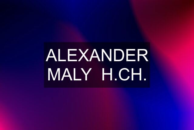 ALEXANDER MALY  .