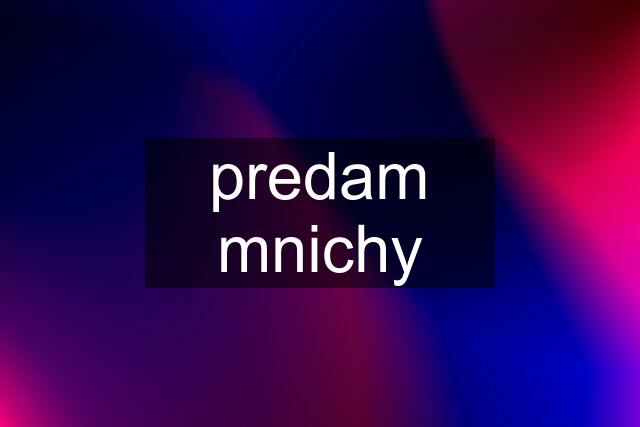 predam mnichy