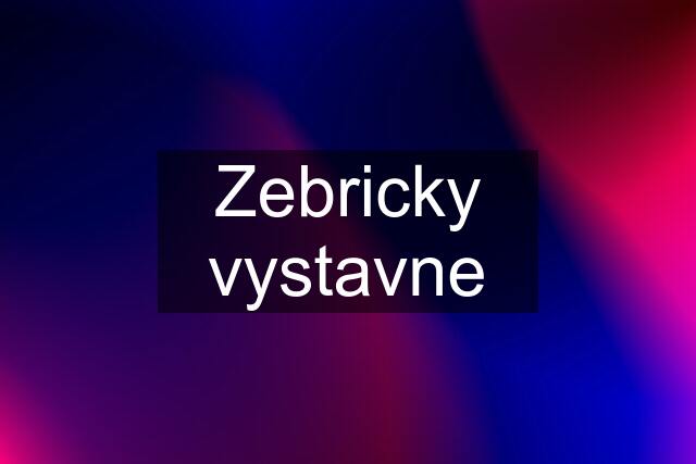 Zebricky vystavne