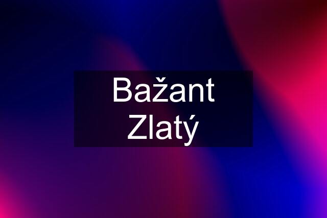 Bažant Zlatý