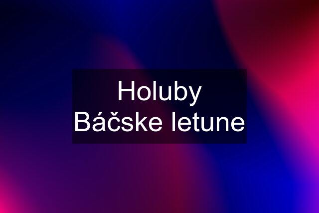 Holuby Báčske letune