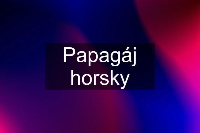 Papagáj horsky