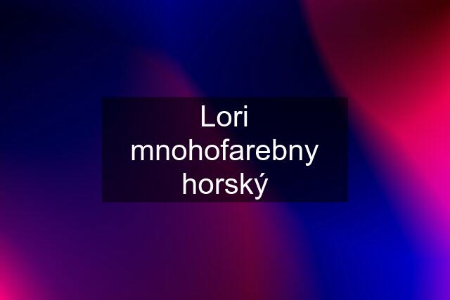 Lori mnohofarebny horský