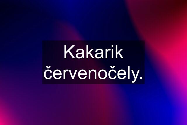 Kakarik červenočely.