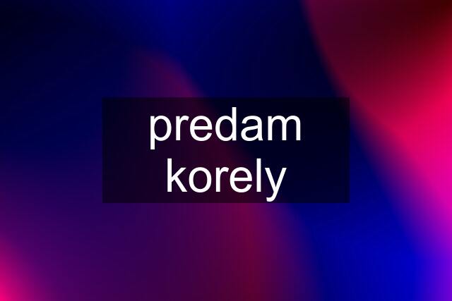 predam korely