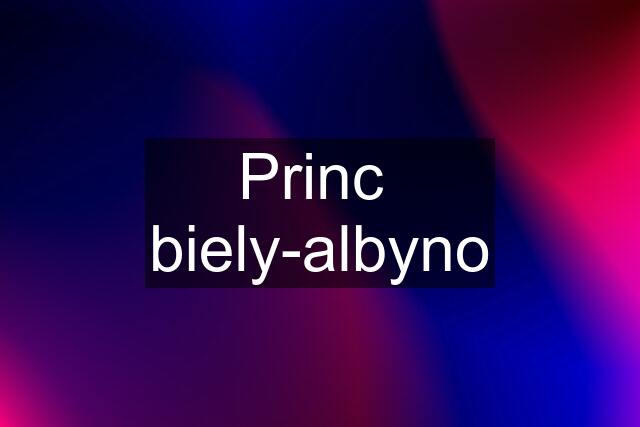 Princ  biely-albyno