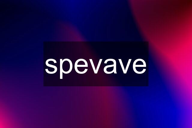 spevave