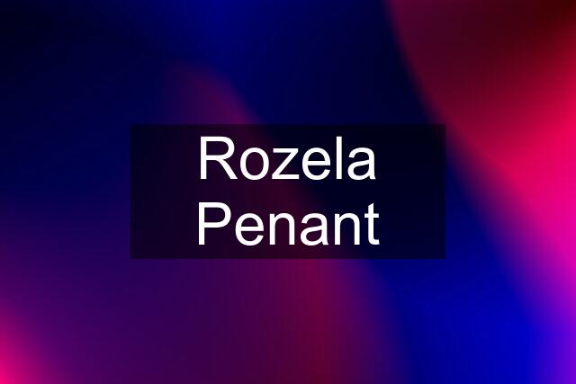 Rozela Penant