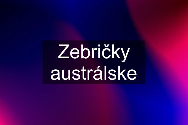 Zebričky austrálske