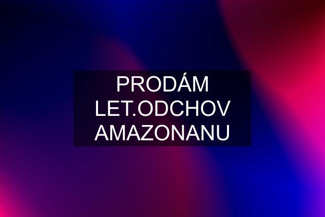 PRODÁM LET.ODCHOV AMAZONANU