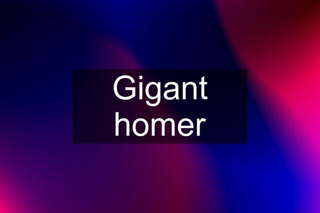 Gigant homer