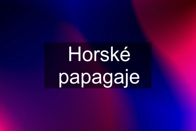 Horské papagaje