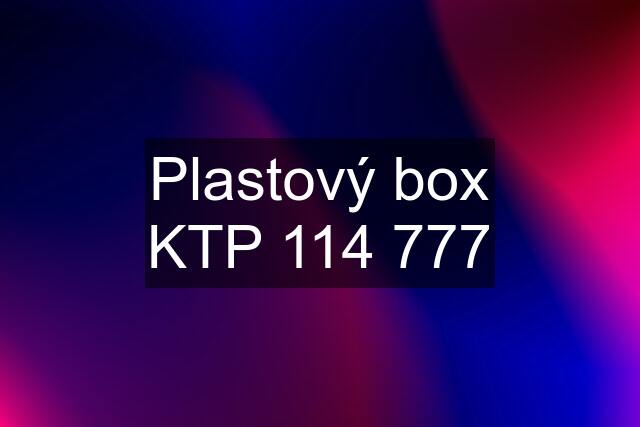 Plastový box KTP 114 777
