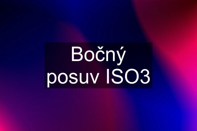 Bočný posuv ISO3