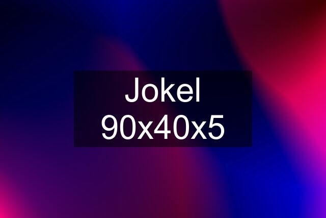 Jokel 90x40x5