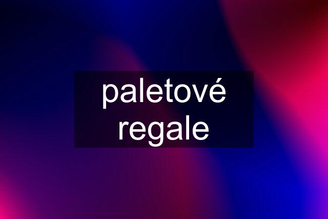 paletové regale