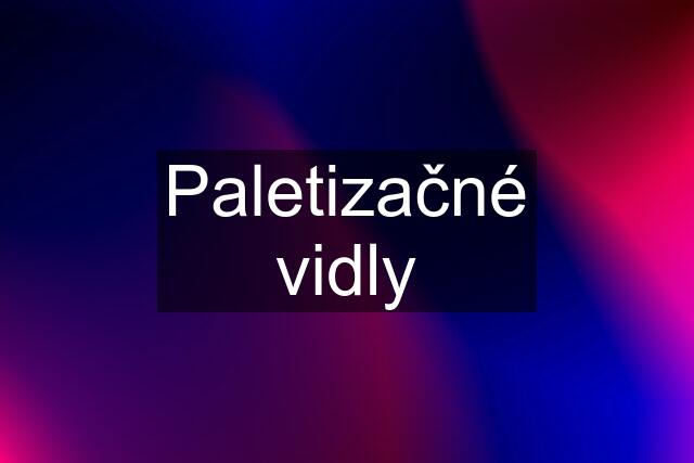 Paletizačné vidly