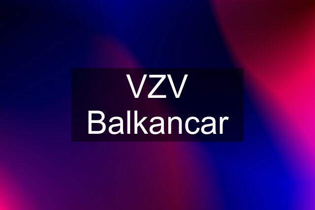 VZV Balkancar