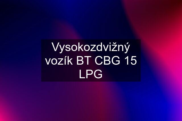 Vysokozdvižný vozík BT CBG 15 LPG