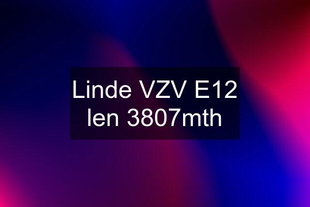 Linde VZV E12 len 3807mth