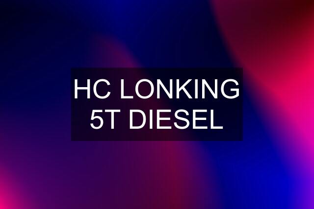 HC LONKING 5T DIESEL