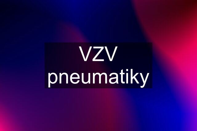 VZV pneumatiky