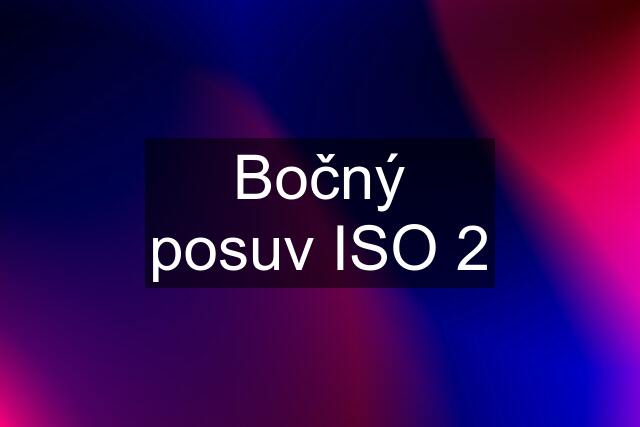 Bočný posuv ISO 2