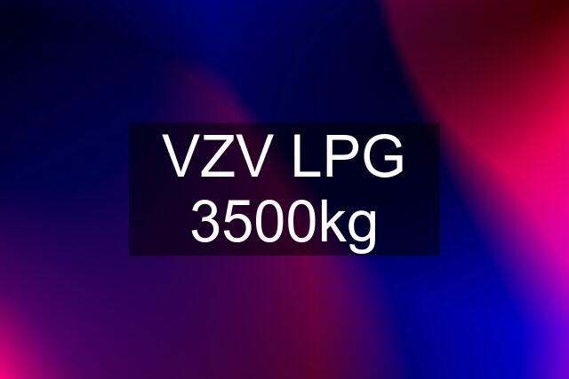 VZV LPG 3500kg