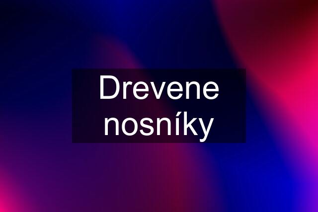 Drevene nosníky