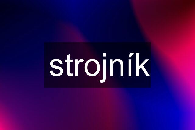 strojník