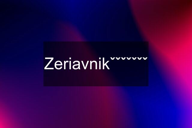 Zeriavnikˇˇˇˇˇˇˇ