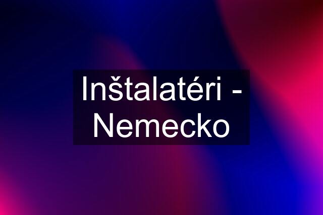 Inštalatéri - Nemecko