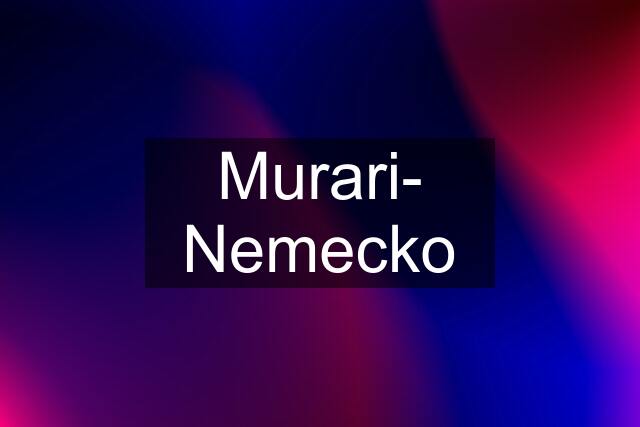 Murari- Nemecko